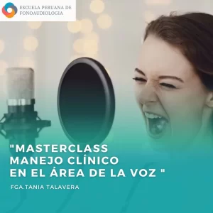 Masterclass: Manejo Clínico en el Área de la Voz