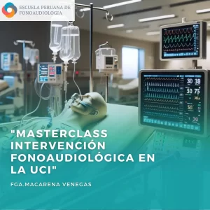 Masterclass sobre Intervención Fonoaudiológica en la Unidad de Cuidados Intensivos en Perú