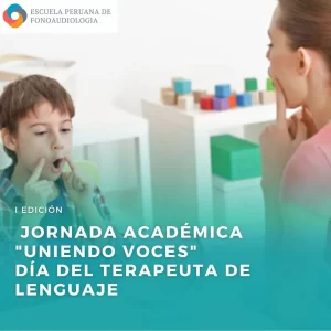 Jornada Académica Uniendo Voces en el Día del Terapeuta de Lenguaje en Perú